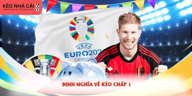 Định nghĩa về kèo chấp 1