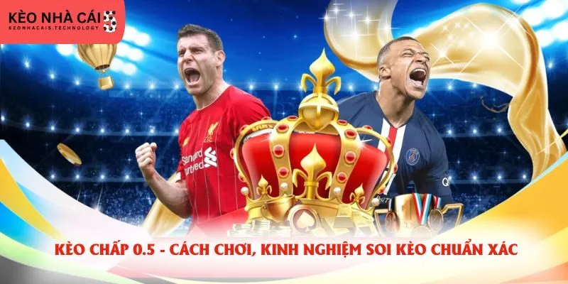 kèo chấp 0.5